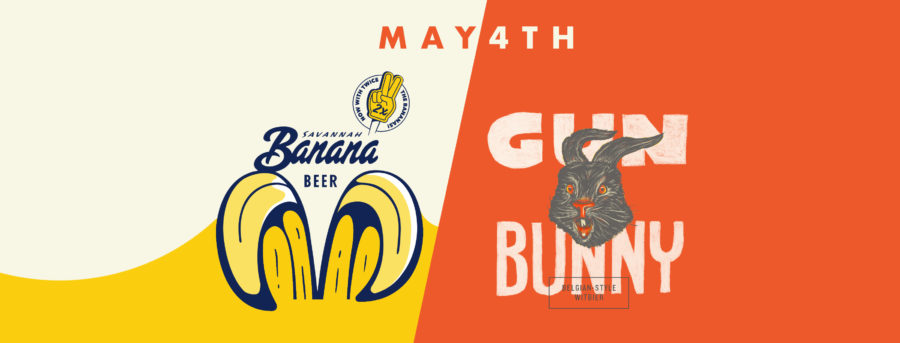 May The 4th Be-er With You; Gun Bunny and Savannah Banana Beer Release