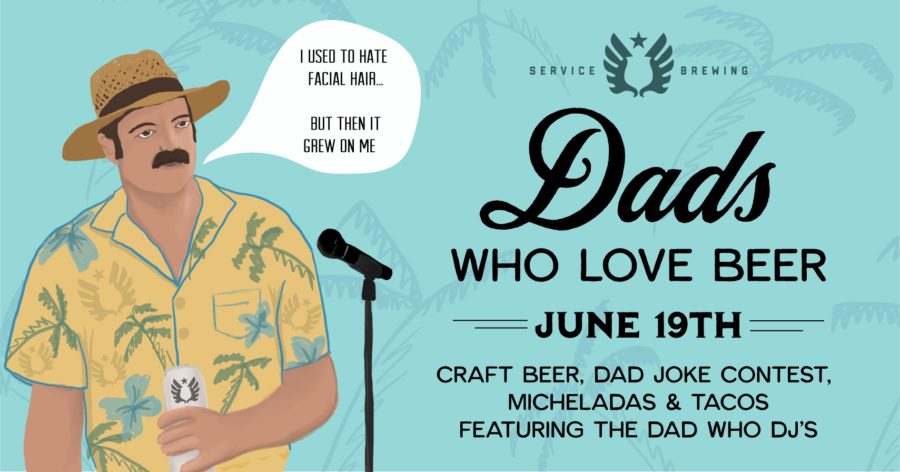 Celebrate dad this Father’s Day with dad jokes, craft beer and tacos!!!