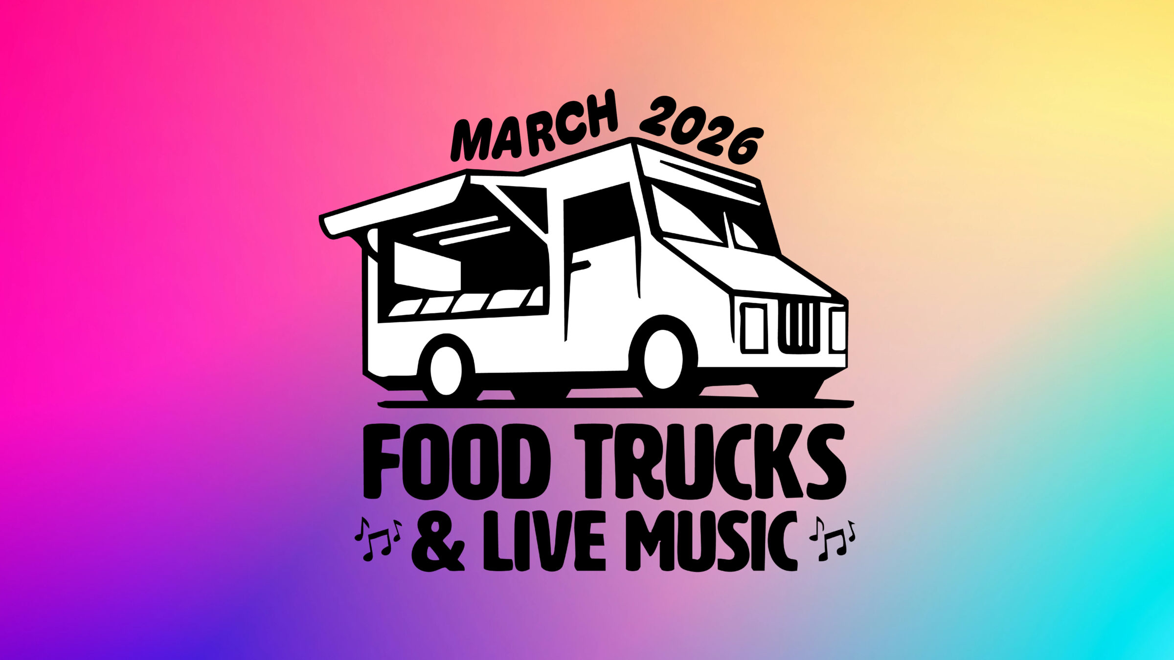 March Food Trucks & Live Music Schedule